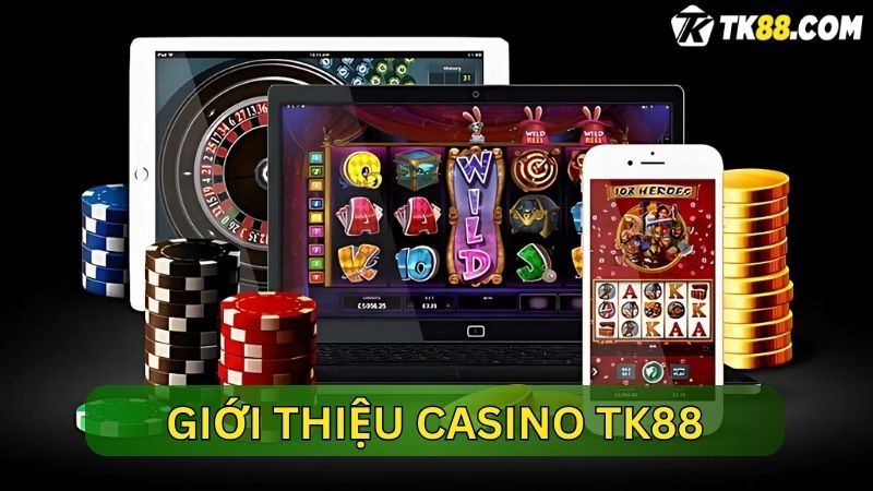 Đôi nét về sảnh Casino TK88