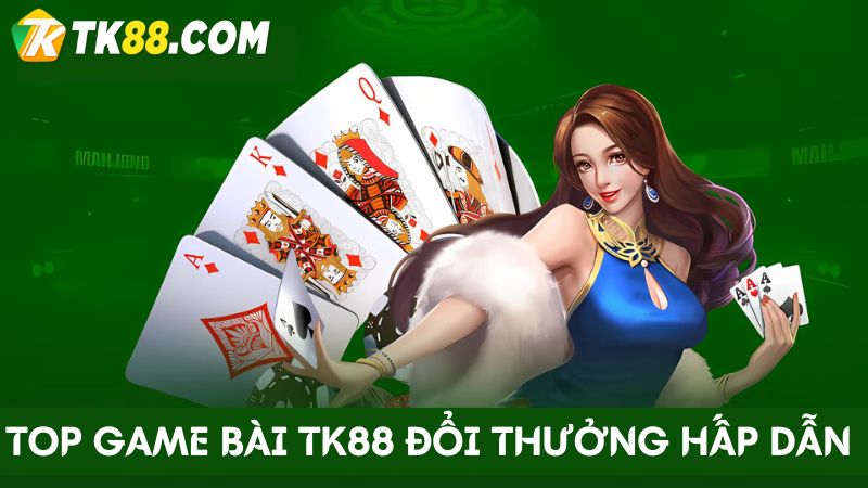 trò chơi game bài TK88