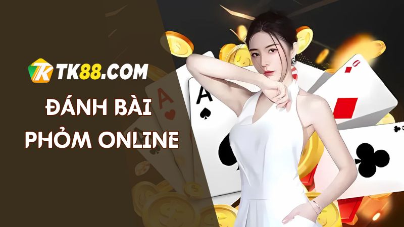 game bài TK88 Phỏm